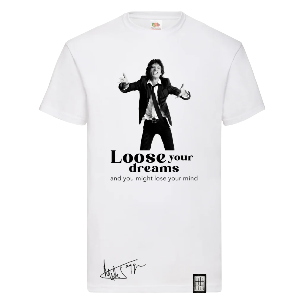 Muška majica sa citatom Mick Jaggera – Lose your dreams and you might lose your mind